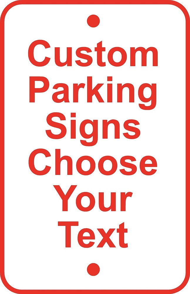 Custom 12″ x 18″ Aluminum Sign Parking Business Retail Choose Your Text #46 USA