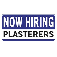 Now Hiring Plasterers 13 oz Heavy Duty Vinyl Banner Jobs Available Finishers