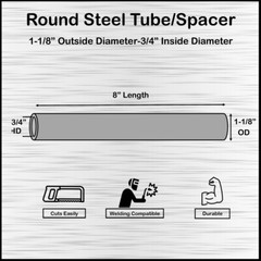 Steel Spacer-Tubing- 1-1/8″ OD x 3/4″ ID x 8″ Long–Fits M18/19 or 3/4″ Bolts