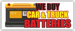 WE BUY CAR TRUCK BATTERIES Advertising Banner Vinyl Sign Service Garage Mechanic