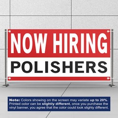Now Hiring Polishers 13 oz Heavy Duty Vinyl Banner Polisher Jobs Available Sign