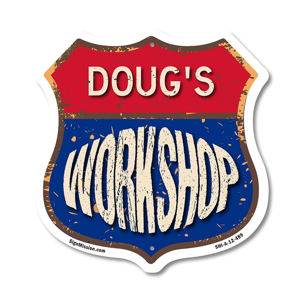 Doug’s Workshop Shield Shaped Sign Weather Resistant Crafted in the USA