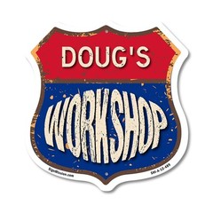 Doug’s Workshop Shield Shaped Sign Weather Resistant Crafted in the USA