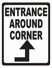 Entrance Around Corner Sign. Size & Arrow Options. Business Entry Point Enter