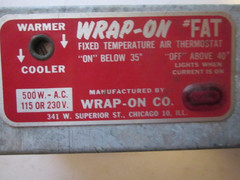 Wrap-On Co. “FAT” Thermostat- on below 35,off above 40