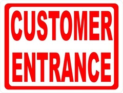 Customer Entrance Sign. Size Options