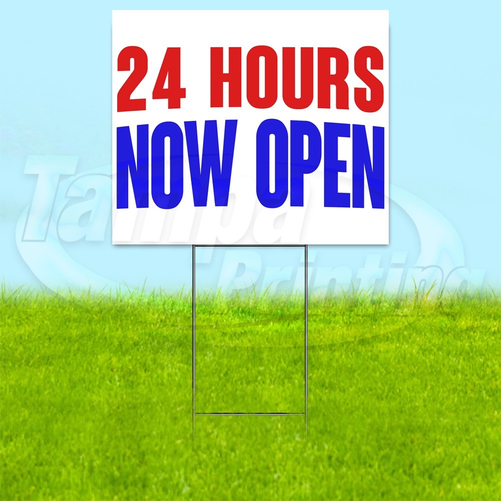 24 HOURS NOW OPEN 18×24 Yard Sign Plastic Corrugated WITH STAKE USA YS00303