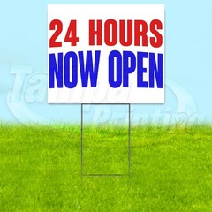 24 HOURS NOW OPEN 18×24 Yard Sign Plastic Corrugated WITH STAKE USA YS00303