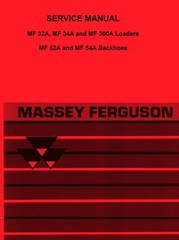 Massey Ferguson MF 32A MF 34A MF 300A 52A 54A 52 A Loader Backhoe Service Manual