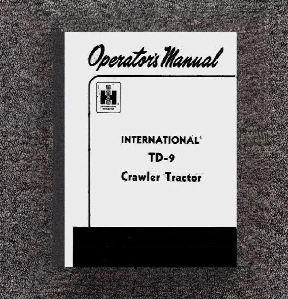 9 CRAWLER Tractor Operator Instructions Manual Fits IH International TD-9 492