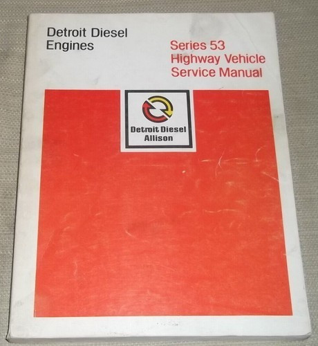 DETROIT DIESEL SERIES 53 253 353 453 653 HIGHWAY ENGINE SERVICE MANUAL 395 pages