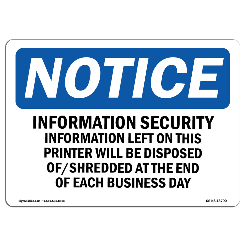 Information Security Information Left On OSHA Notice Sign Metal Plastic Decal